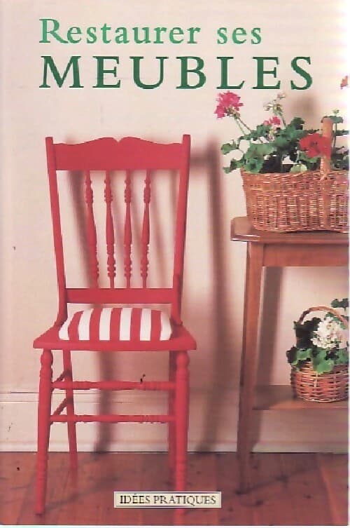 Restaurer ses meubles - Richard rutherford
